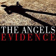 The Angels : Evidence